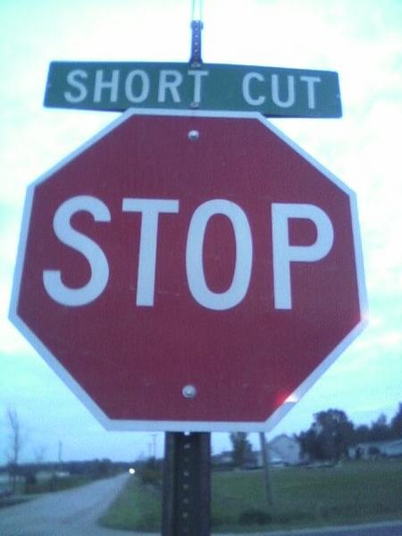 STOP we need to take the SHORT CUT!