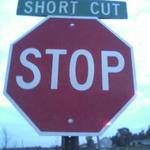 STOP we need to take the SHORT CUT!